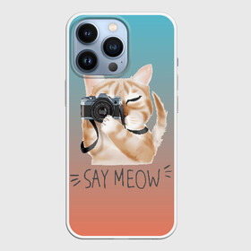 Чехол для iPhone 13 Pro с принтом Say Meow в Курске,  |  | meow | кот | котенок | котик | котики | котятка | кошка | мяу | скажи мяу | фотоаппарат | фотограф