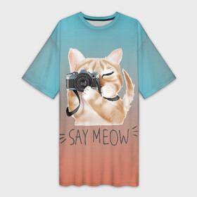 Платье-футболка 3D с принтом Say Meow в Курске,  |  | Тематика изображения на принте: meow | кот | котенок | котик | котики | котятка | кошка | мяу | скажи мяу | фотоаппарат | фотограф