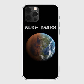 Чехол для iPhone 12 Pro Max с принтом NUKE MARS в Курске, Силикон |  | Тематика изображения на принте: elon | mars | musk | nuke | земля | илон | марс | маск | планета | терраформирование | ядерный