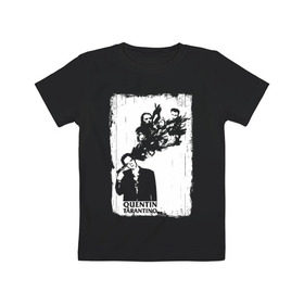 Детская футболка хлопок с принтом Quentin Tarantino в Курске, 100% хлопок | круглый вырез горловины, полуприлегающий силуэт, длина до линии бедер | quentin | tarantino | бешеные псы | квентин | криминальное чтиво | однажды в голливуде | тарантино