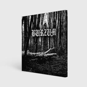 Холст квадратный с принтом Burzum в Курске, 100% ПВХ |  | burzum | ghotic | варг викернес | мрак | тьма