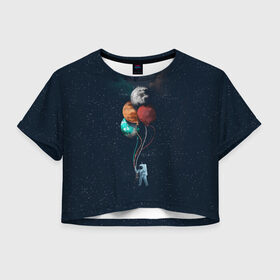 Женская футболка Cropp-top с принтом Космонавт с Планетами в Курске, 100% полиэстер | круглая горловина, длина футболки до линии талии, рукава с отворотами | astronaut | cosmonaut | nasa | planet | stars | астронавт | в космосе | галактика | космонавт | космос | планеты | с шариками | шарики