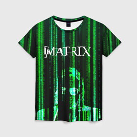 Женская футболка 3D с принтом Matrix в Курске, 100% полиэфир ( синтетическое хлопкоподобное полотно) | прямой крой, круглый вырез горловины, длина до линии бедер | keanu | matrix | reeves | the matrix | киану | матрица | морфиус | ривз