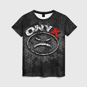 Женская футболка 3D с принтом Onyx в Курске, 100% полиэфир ( синтетическое хлопкоподобное полотно) | прямой крой, круглый вырез горловины, длина до линии бедер | fredro starr | onyx | rap | sonny seeza | sticky fingaz | оникс | рэп