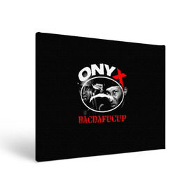 Холст прямоугольный с принтом Onyx в Курске, 100% ПВХ |  | fredro starr | onyx | rap | sonny seeza | sticky fingaz | оникс | рэп