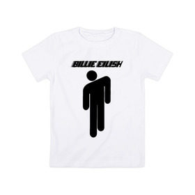 Детская футболка хлопок с принтом BILLIE EILISH в Курске, 100% хлопок | круглый вырез горловины, полуприлегающий силуэт, длина до линии бедер | bad guy | billie eilish | lovely billie | беляш. | билли айлиш | бэд гай