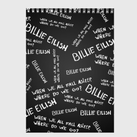 Скетчбук с принтом BILLIE EILISH - Where Do We Go в Курске, 100% бумага
 | 48 листов, плотность листов — 100 г/м2, плотность картонной обложки — 250 г/м2. Листы скреплены сверху удобной пружинной спиралью | all | asleep | bad | bellyache | billie | blohsh | dont | eilish | eyes | fall | guy | logo | music | ocean | singer | smile | when | айлиш | били | билли | бэрд | лого | музыка | пайрат | певица | символ | эйлиш