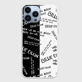 Чехол для iPhone 13 Pro Max с принтом BILLIE EILISH   Where Do We Go в Курске,  |  | all | asleep | bad | bellyache | billie | blohsh | dont | eilish | eyes | fall | guy | logo | music | ocean | singer | smile | when | айлиш | били | билли | бэрд | лого | музыка | пайрат | певица | символ | эйлиш