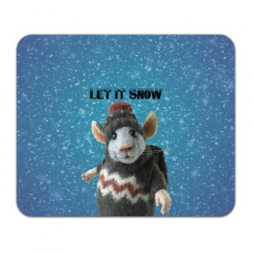 Коврик для мышки прямоугольный с принтом LET IT SNOW в Курске, натуральный каучук | размер 230 х 185 мм; запечатка лицевой стороны | let it snow | new year | new year 2020 | год крысы | зима | крыса | крыска | мышонок | мышь | надпись | новый год | новый год 2020 | снег | снежинки