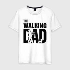 Мужская футболка хлопок с принтом The Walking Dad в Курске, 100% хлопок | прямой крой, круглый вырез горловины, длина до линии бедер, слегка спущенное плечо. | дети | отец | папа | родители