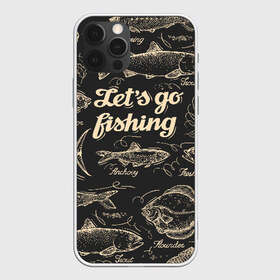 Чехол для iPhone 12 Pro Max с принтом Let`s go fishing в Курске, Силикон |  | рыба | рыбак | рыбалка | снасти | увлечение | улов | хобби