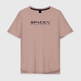 Мужская футболка хлопок Oversize с принтом SpaceX engineer  в Курске, 100% хлопок | свободный крой, круглый ворот, “спинка” длиннее передней части | elon | mars | musk | spascex | астронавт | илон | инженер | космос | маск | ракета