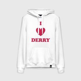 Женская толстовка с принтом I Love Derry в Курске, френч-терри, мягкий теплый начес внутри (100% хлопок) | карман-кенгуру, эластичные манжеты и нижняя кромка, капюшон с подкладом и шнурком | clown | derry | it | lover | pennywise | stephen king | дерри | клоун | оно | пеннивайз | стивен кинг