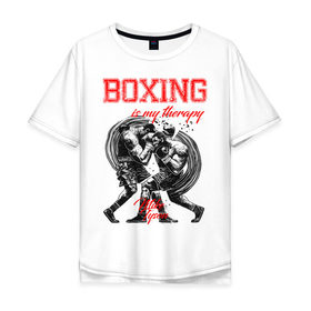 Мужская футболка хлопок Oversize с принтом Boxing is my therapy в Курске, 100% хлопок | свободный крой, круглый ворот, “спинка” длиннее передней части | Тематика изображения на принте: boxing | mike tyson | my therapy | бокс | майк тайсон