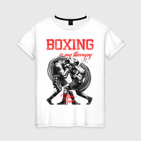 Женская футболка хлопок с принтом Boxing is my therapy в Курске, 100% хлопок | прямой крой, круглый вырез горловины, длина до линии бедер, слегка спущенное плечо | boxing | mike tyson | my therapy | бокс | майк тайсон