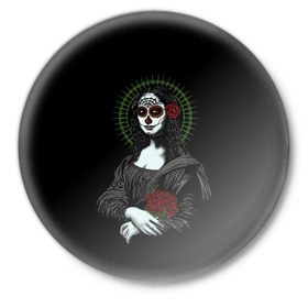 Значок с принтом Mona Lisa - Santa Muerte в Курске,  металл | круглая форма, металлическая застежка в виде булавки | dead | death | lisa | mona | muerte | muertos | santa | день | искуство | картина | лиза | мона | муэрте | муэртес | муэртос | роза | розы | санта | тату | татуировка | цветы | череп