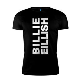 Мужская футболка премиум с принтом Billie Eilish. в Курске, 92% хлопок, 8% лайкра | приталенный силуэт, круглый вырез ворота, длина до линии бедра, короткий рукав | bili | billie eilish | били | билли айлиш | музыка