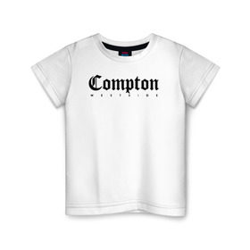Детская футболка хлопок с принтом Compton west side в Курске, 100% хлопок | круглый вырез горловины, полуприлегающий силуэт, длина до линии бедер | compton | west side | вест сайд | вестсайд | западная сторона | западное побережье | калифорния | комптон | лос анджелес | надпись | реп | реперская | рэп