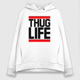 Женское худи Oversize хлопок с принтом THUG LIFE в Курске, френч-терри — 70% хлопок, 30% полиэстер. Мягкий теплый начес внутри —100% хлопок | боковые карманы, эластичные манжеты и нижняя кромка, капюшон на магнитной кнопке | 2pac | thug life | tupac | tupac shakur | жизнь головореза | тупак | тупак шакур