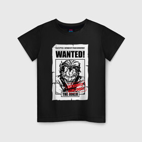 Детская футболка хлопок с принтом Wanted в Курске, 100% хлопок | круглый вырез горловины, полуприлегающий силуэт, длина до линии бедер | batman | dc | dc джокер | detective comics | harley | joker | shtatjoker | the joker | бетмен | джокер | злодей | харли