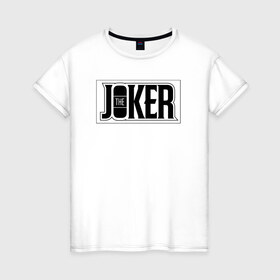 Женская футболка хлопок с принтом The Joker в Курске, 100% хлопок | прямой крой, круглый вырез горловины, длина до линии бедер, слегка спущенное плечо | batman | dc | dc джокер | detective comics | harley | joker | shtatjoker | the joker | бетмен | джокер | злодей | харли