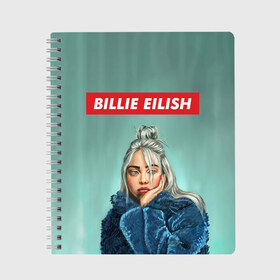 Тетрадь с принтом BILLIE EILISH в Курске, 100% бумага | 48 листов, плотность листов — 60 г/м2, плотность картонной обложки — 250 г/м2. Листы скреплены сбоку удобной пружинной спиралью. Уголки страниц и обложки скругленные. Цвет линий — светло-серый
 | bad guy | billie | eilish | ocean eyes | айлиш | билли | девушка | певица | эйлиш