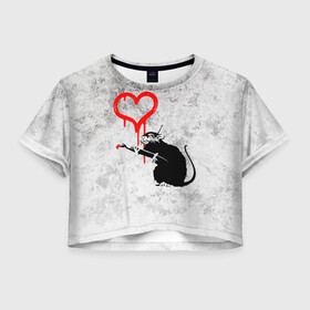 Женская футболка Crop-top 3D с принтом BANKSY | БЭНКСИ | СЕРДЦЕ | LOVE в Курске, 100% полиэстер | круглая горловина, длина футболки до линии талии, рукава с отворотами | banksy | heart | бэнкси | сердце