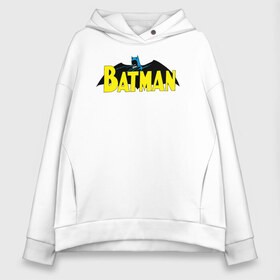 Женское худи Oversize хлопок с принтом Batman logo в Курске, френч-терри — 70% хлопок, 30% полиэстер. Мягкий теплый начес внутри —100% хлопок | боковые карманы, эластичные манжеты и нижняя кромка, капюшон на магнитной кнопке | 80 | 80th | anniversary | bat man | batman | batman comics | caped crusader | dark knight | shtatjl | бетмен | брюс уэйн | бэт мен | бэтмен | тёмный рыцарь