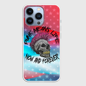 Чехол для iPhone 13 Pro с принтом Punks Means Life Now в Курске,  |  | Тематика изображения на принте: punk | punks | punks means life | punks not dead | ирокез | металл | металлист | музыкант | нефор | неформал | неформалы | панк | панки | тяжелая музыка