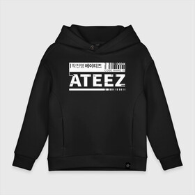 Детское худи Oversize хлопок с принтом Ateez в Курске, френч-терри — 70% хлопок, 30% полиэстер. Мягкий теплый начес внутри —100% хлопок | боковые карманы, эластичные манжеты и нижняя кромка, капюшон на магнитной кнопке | ateez | atiny | destiny | k pop | kpop | kq fellaz | атеез | атез | атэз | ёсан | к поп | кпоп | минки | сан | сонхва | тин поп | уён | хонджун | чонхо | эйтиз | эйтини | юнхо