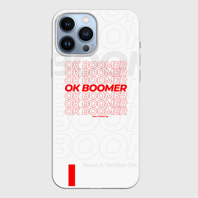 Чехол для iPhone 13 Pro Max с принтом Ok boomer 3D в Курске,  |  | boomer | casual | ok | ok boomer | бумер | зумеры | ок | ок бумер | хорошо