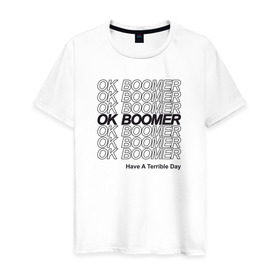 Мужская футболка хлопок с принтом OK BOOMER (BLACK) в Курске, 100% хлопок | прямой крой, круглый вырез горловины, длина до линии бедер, слегка спущенное плечо. | boomer | boomers | generation | internet | meme | ok | ok boomer | young | бумеры | зумеры | интернет | мем | молодежь | ок | ок бумер | окей бумер | поколение