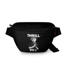 Поясная сумка 3D с принтом Thrill pill в Курске, 100% полиэстер | плотная ткань, ремень с регулируемой длиной, внутри несколько карманов для мелочей, основное отделение и карман с обратной стороны сумки застегиваются на молнию | pill | thrill | thrill pill | пилл | тимур самедов | трилл | трилл пилл