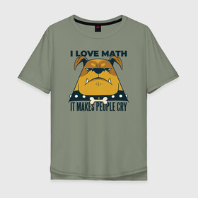 Мужская футболка хлопок Oversize с принтом Люблю Математику в Курске, 100% хлопок | свободный крой, круглый ворот, “спинка” длиннее передней части | cry | dog | math | алгебра | высшая математика | геометрия | институт | математика | собака | собаки | студент | универ | учитель | учителям | школьные