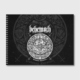 Альбом для рисования с принтом Behemoth в Курске, 100% бумага
 | матовая бумага, плотность 200 мг. | Тематика изображения на принте: behemoth | black metal | death metal | inferno | nergal | orion | seth | блэк метал | группы | дэт метал | метал | музыка | рок