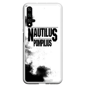 Чехол для Honor 20 с принтом Nautilus Pompilius в Курске, Силикон | Область печати: задняя сторона чехла, без боковых панелей | nautilus pompilius | ассоциация | внуки энгельса | вячеслав бутусов | настя | нау | наутилус | наутилус помпилиус | наутилусы | нп | урфин джюс | ю питер