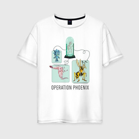 Женская футболка хлопок Oversize с принтом Operation Phoenix в Курске, 100% хлопок | свободный крой, круглый ворот, спущенный рукав, длина до линии бедер
 | 4сезон | rick and morty | мультсериал | рик и морти