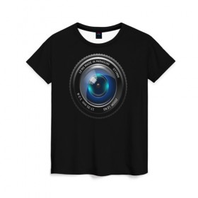 Женская футболка 3D с принтом Объектив в Курске, 100% полиэфир ( синтетическое хлопкоподобное полотно) | прямой крой, круглый вырез горловины, длина до линии бедер | camera | canon | nikon | photo | photograph | photographer | sony | камера | линза | объектив | фотик | фото | фотоаппарат | фотограф