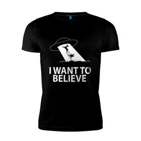 Мужская футболка премиум с принтом I WANT TO BELIEVE. в Курске, 92% хлопок, 8% лайкра | приталенный силуэт, круглый вырез ворота, длина до линии бедра, короткий рукав | 