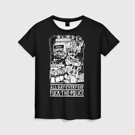 Женская футболка 3D с принтом Fuck the police в Курске, 100% полиэфир ( синтетическое хлопкоподобное полотно) | прямой крой, круглый вырез горловины, длина до линии бедер | hooligan | police | протест
