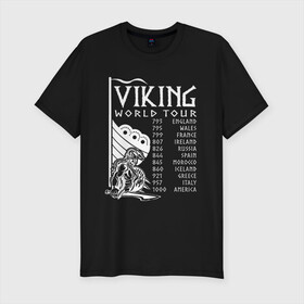 Мужская футболка хлопок Slim с принтом Viking world tour в Курске, 92% хлопок, 8% лайкра | приталенный силуэт, круглый вырез ворота, длина до линии бедра, короткий рукав | tour | viking | vikings | world | викинг | викинги | воин | русь | скандинавы | славяне | тур | турне | язычник
