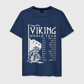 Мужская футболка хлопок с принтом Viking world tour в Курске, 100% хлопок | прямой крой, круглый вырез горловины, длина до линии бедер, слегка спущенное плечо. | tour | viking | vikings | world | викинг | викинги | воин | русь | скандинавы | славяне | тур | турне | язычник