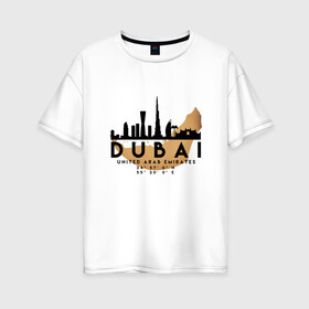 Женская футболка хлопок Oversize с принтом ОАЭ (Дубаи) в Курске, 100% хлопок | свободный крой, круглый ворот, спущенный рукав, длина до линии бедер
 | city | dubai | travel | город | дубаи | европа | карта | курорт | мир | оаэ | приключение | путешествие | столица | страна | тиризм | турист | флаг | эмираты