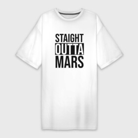 Платье-футболка хлопок с принтом Прямиком с Марса в Курске,  |  | earth | mars | moon | nasa | space | астронавт | гагарин | галактика | земля | инопланетянин | комета | космонавт | космос | красный | луна | марс | марсианин | метеорит | наса | нло | планета | пришелец | ракета