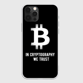 Чехол для iPhone 12 Pro Max с принтом Биткоин Криптовалюта в Курске, Силикон |  | in cryptography we trust | биткоин | крипта | крипто | криптовалюта