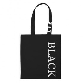 Сумка 3D повседневная с принтом Чёрная футболка с текстом в Курске, 100% полиэстер | Плотность: 200 г/м2; Размер: 34×35 см; Высота лямок: 30 см | black | текст | чёрный