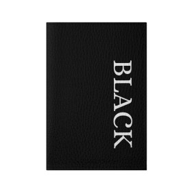 Обложка для паспорта матовая кожа с принтом Чёрная футболка с текстом в Курске, натуральная матовая кожа | размер 19,3 х 13,7 см; прозрачные пластиковые крепления | black | текст | чёрный