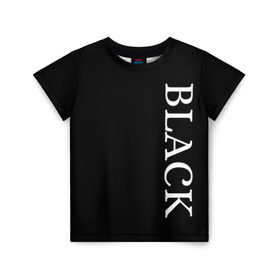Детская футболка 3D с принтом Чёрная футболка с текстом в Курске, 100% гипоаллергенный полиэфир | прямой крой, круглый вырез горловины, длина до линии бедер, чуть спущенное плечо, ткань немного тянется | black | текст | чёрный