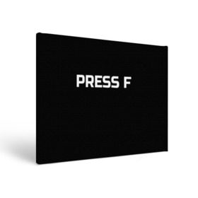 Холст прямоугольный с принтом Футболка с надписью PRESS F в Курске, 100% ПВХ |  | mem meme | press f | мем | мемас | мемы | надписью | чёрный | шрифт