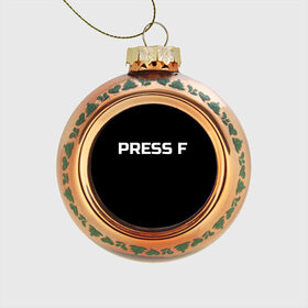 Стеклянный ёлочный шар с принтом Футболка с надписью PRESS F в Курске, Стекло | Диаметр: 80 мм | mem meme | press f | мем | мемас | мемы | надписью | чёрный | шрифт